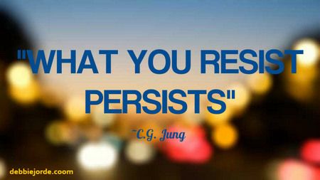 What You Resist Persists. C.G.Jung